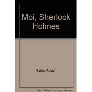 Moi, Sherlock Holmes. Bibliothèque holmésienne (I)