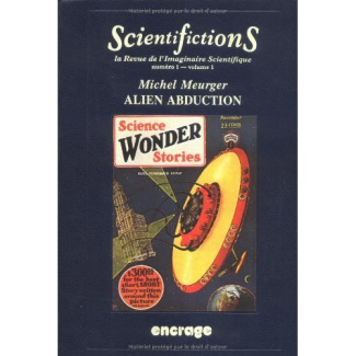 Scientifictions Tome 1 : Alien abduction, L'enlèvement extraterrestre, de la fiction à la croyance