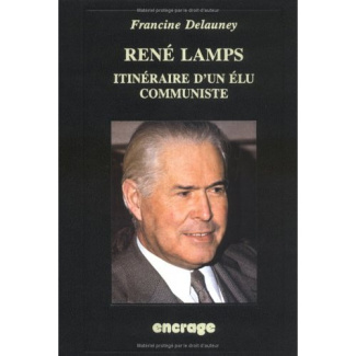 René Lamps. Itinéraire d'un élu communiste
