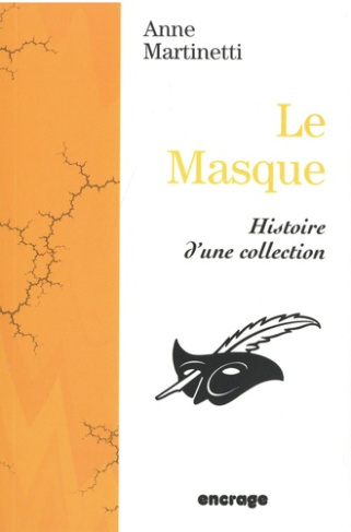 Le Masque. Histoire d'une collection