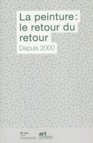 La peinture : le retour du retour. Depuis 2000