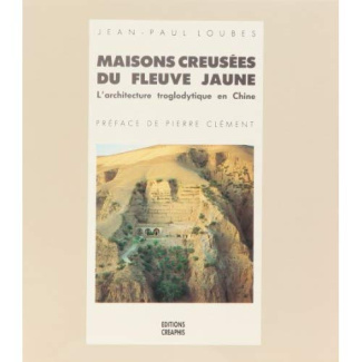 Maisons creusées du Fleuve Jaune. L'architecture troglodytique en Chine