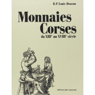 Monnaies corses du XIIIe au XVIIIe siècle. Edition revue et augmentée