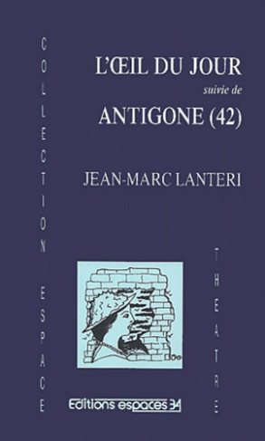 L'OEil du jour suivi de Antigone (42)