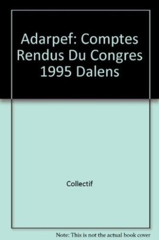 Comptes rendus du Congrès annuel de l'ADARPEF, Clermont-Ferrand, 31 mars-1er avril 1995