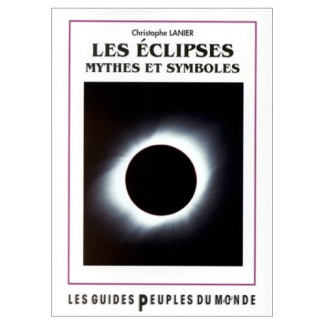 LES ECLIPSES. Mythes et symboles