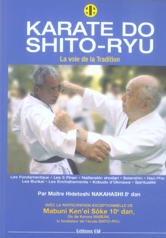 Karaté do shito ryu. La Voie de la Tradition