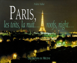 Paris, les toits, la nuit... Edition bilingue français-anglais