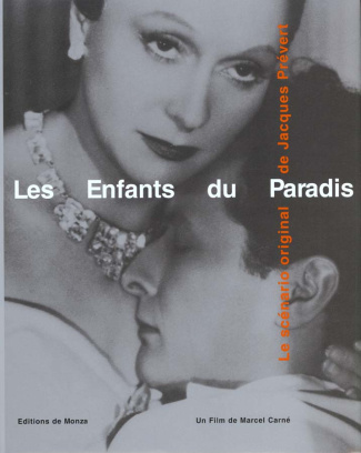 Les enfants du paradis. Un film de Marcel Carné, le scénario original