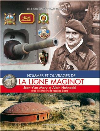 Hommes et ouvrages de la ligne Maginot. Tome 2
