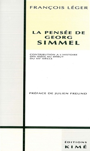 La Pensée de Georges Simmel. Contribution à l'histoire des idées en Allemagne au début du XXe siècle