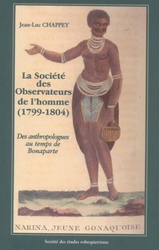 La Société des Observateurs de l'homme (1799-1804). Des anthropologues au temps de Bonaparte