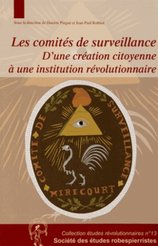 Les comités de surveillance. D'une création citoyenne à une institution révolutionnaire