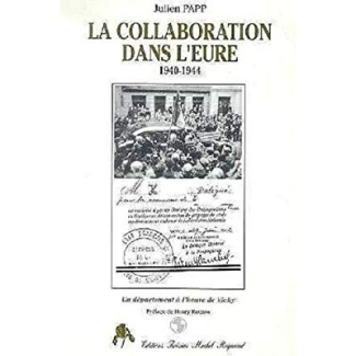 La collaboration dans l'Eure - 1940-1944