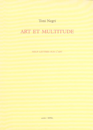 ART ET MULTITUDE NEUF LETTRES SUR L'ART
