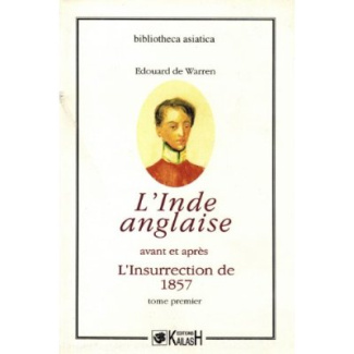 L'Inde anglaise avant et après l'insurrection de 1857 (2 Vol.)