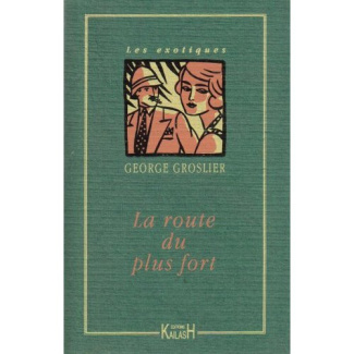 La route du plus fort