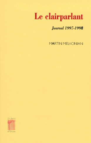 Le clairparlant. Journal 1997-1998