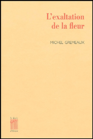 L'exaltation de la fleur