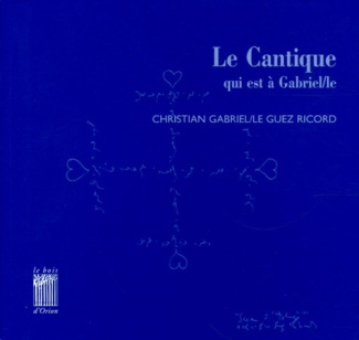 Le Cantique qui est à Gabriel/le