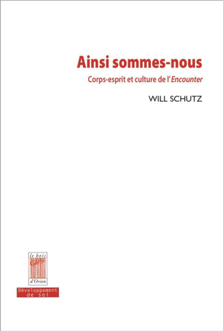 Ainsi sommes-nous. Corps-esprit et culture de l'Encounter