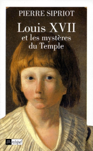 Louis XVII et les mystères du Temple