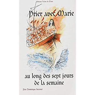 Prier avec Marie au long des sept jours de la semaine