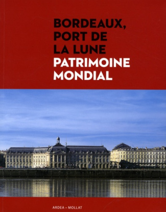 Bordeaux, port de la lune. Patrimoine mondial