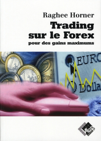 TRADING SUR LE FOREX POUR DES GAINS MAXIMUMS