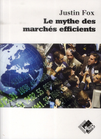 Le mythe des marchés efficients