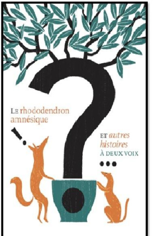 Le rhododendron amnésique et autres histoires à deux voix. Avec 1 CD audio