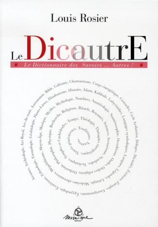 Le DicautrE. Le Dictionnaire des Savoirs... Autres !