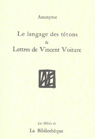 Le langage des tétons & Lettres de Vincent Voiture