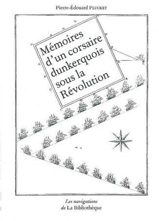 Mémoires d'un corsaire dunkerquois sous la Révolution