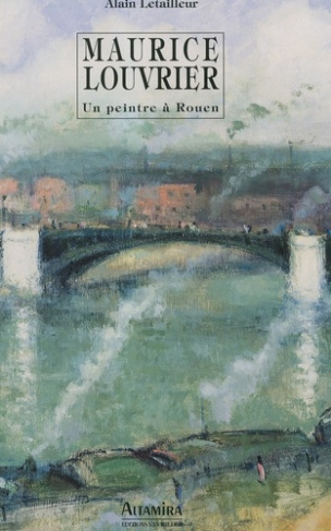 Maurice Louvrier - un peintre à Rouen