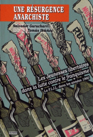 Une résurgence anarchiste. Les jeunesses libertaires dans la lutte contre le Franquisme La FIJL dans