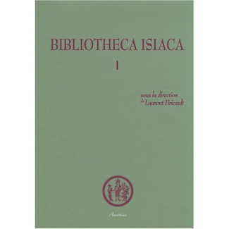 Bibliotheca Isiaca. Tome 1