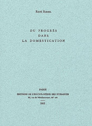Du progrès dans la domestication