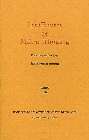 Les Oeuvres de Maître Tchouang. Edition revue et augmentée