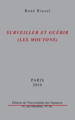 SURVEILLER ET GUERIR (LES MOUTONS) - L'ADMINISTRATION DU DESASTRE EN ACTION