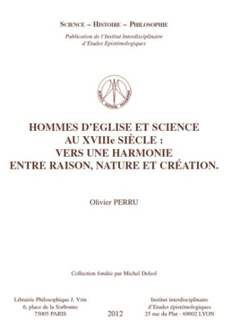 HOMMES D'EGLISE ET DE SCIENCE AU XVIIIE SIECLE VERS UNE HARMONIE ENTRE RAISON, NATURE ET CREATION