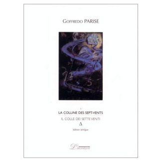 LA COLLINE DES SEPT VENTS : IL COLLE DEI SETTE VENTI. Edition bilingue