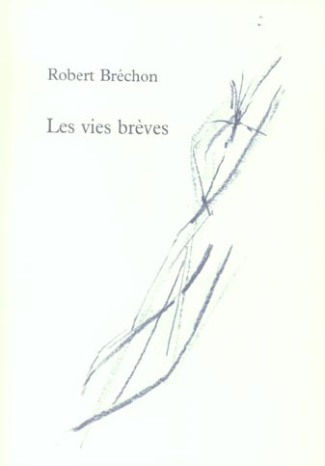 Les vies brèves