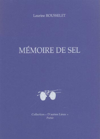 Mémoire de sel. Edition bilingue français-arabe