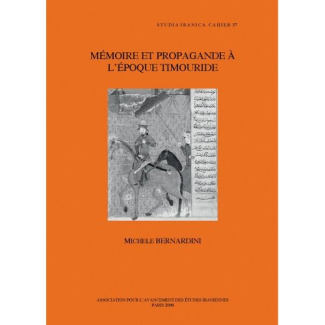 MEMOIRE ET PROPAGANDE A L EPOQUE TIMOURIDE