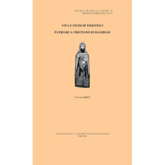 VITA ET STUDI DI TIMOTEO I PATRIARCA CRISTIANO DI BAGHDAD