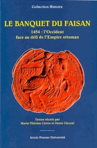 Le banquet du faisan. [actes du colloque tenu du 21 au 24 juin 1995 à l'Hospice Comtesse de Lille et