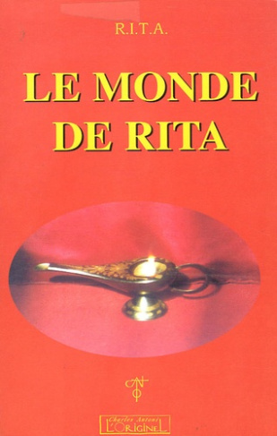 Le monde de Rita. Conscience cosmique, Amour-Libération