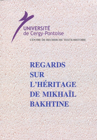 Regards sur l'héritage de Mikhaïl Bakhtine