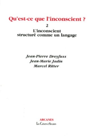 QU'EST-CE QUE L'INCONSCIENT ? Volume 2, L'inconscient structuré comme un langage